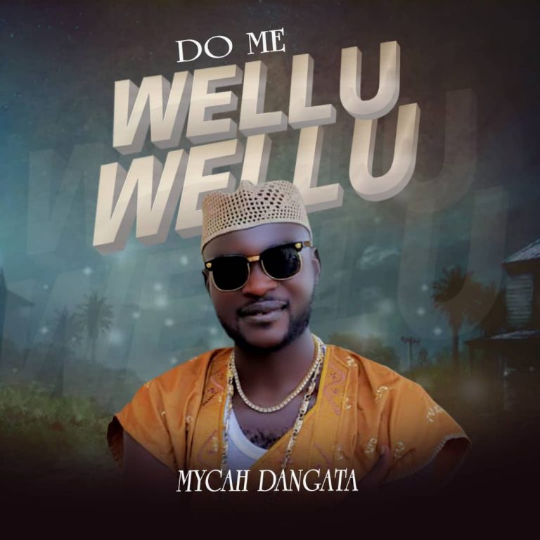 Mycah Dangata - Do me Wellu Wellu