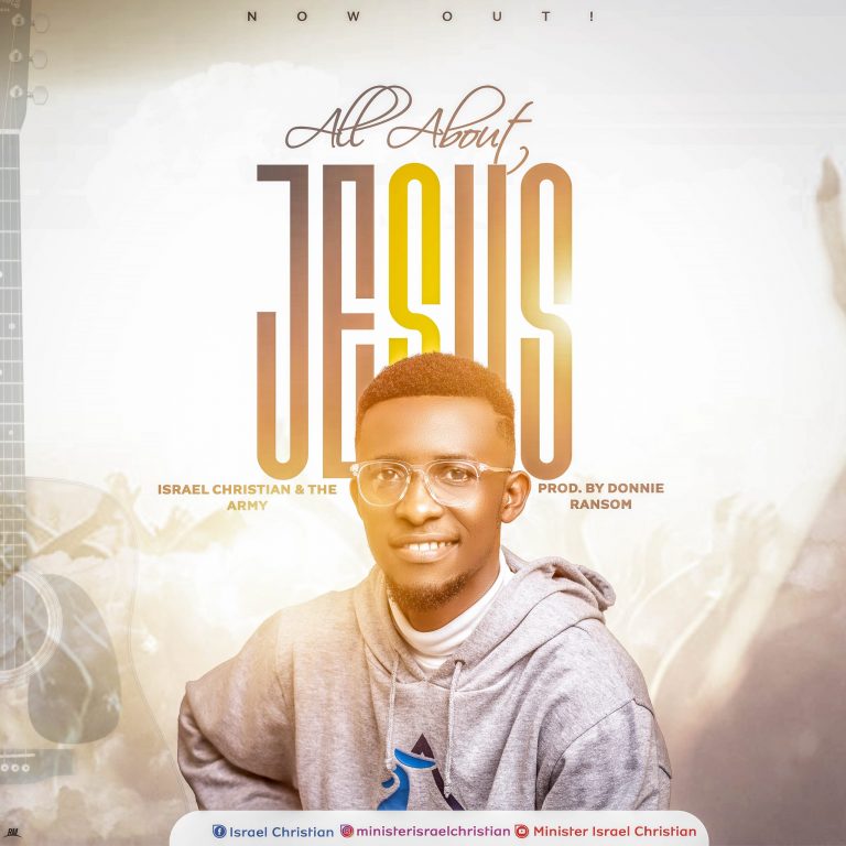All About Jesus by Israel Christian