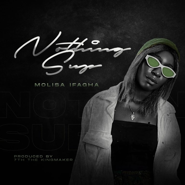 Download MP3: Molisa Ifagha – Nothing Sup (Lyrics, Audio)