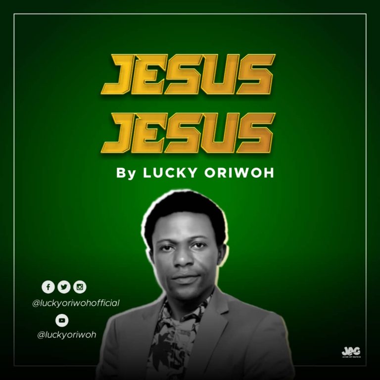 Lucky Oriwoh Jesus Jesus