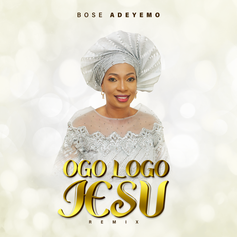 Download MP3: Bose Adeyemo – Ogo Logo Jesu (Remix)