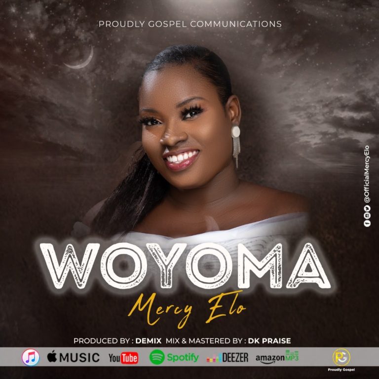 Download MP3: Mercy Elo – Woyoma (Lyrics, Audio)