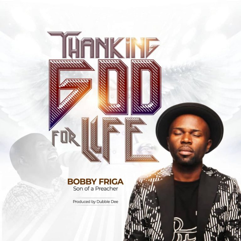 Thanking God for Life by Bobby Friga 