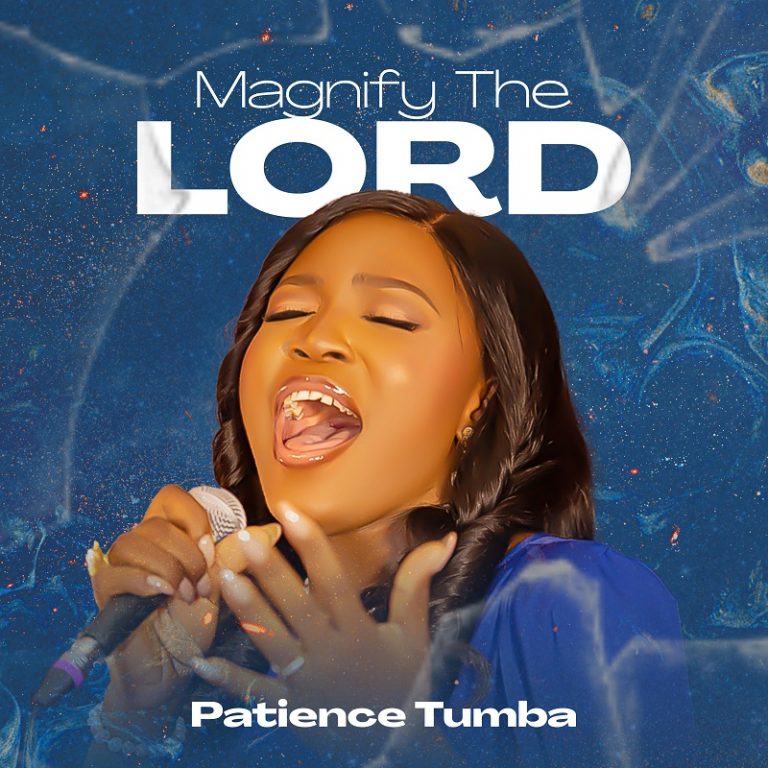 Magnify the Lord by Patience Tumba