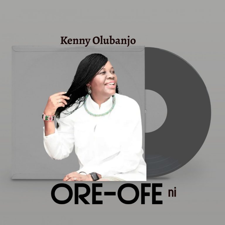 Ore Ofe Ni by Kenny Olubanjo