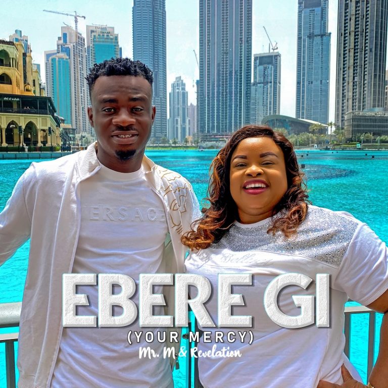 Ebere Gi by Mr M and Revelation
