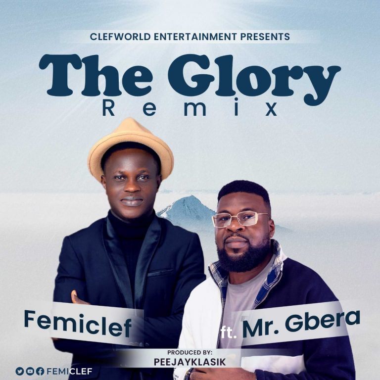 The Glory by Femiclef ft Mr Gbera