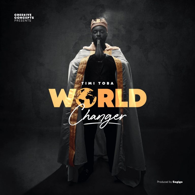 World Changer by Timi Toba Lyrics
