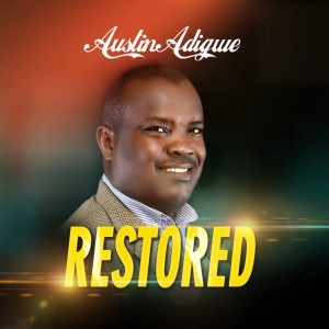 Austin Adigwe Restored