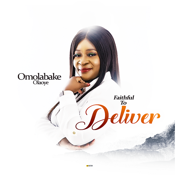 Faithful to Deliver by Omolabake Olaoye 