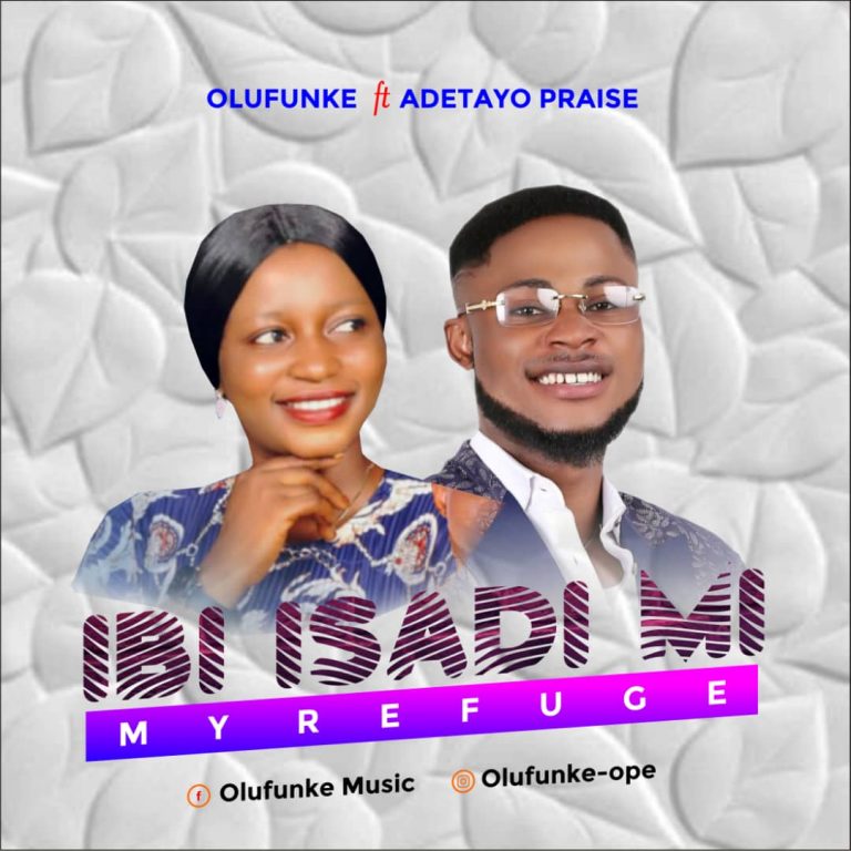 Ibi Isadi Mi by Olufunike ft Adetayo Praise mp3 Download 