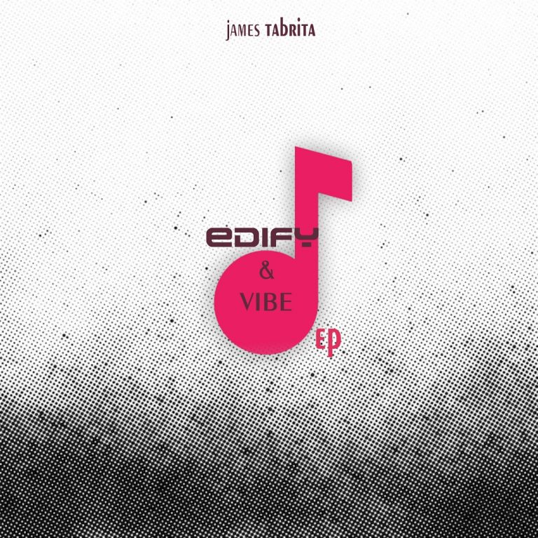 Edify and Vibe EP james Tabrita
