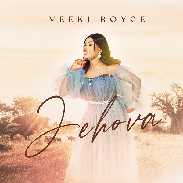 Jehovah by Veeki Royce mp3 Download