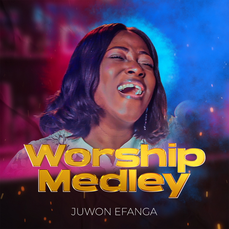 Worship Medley by Juwon Efanga 