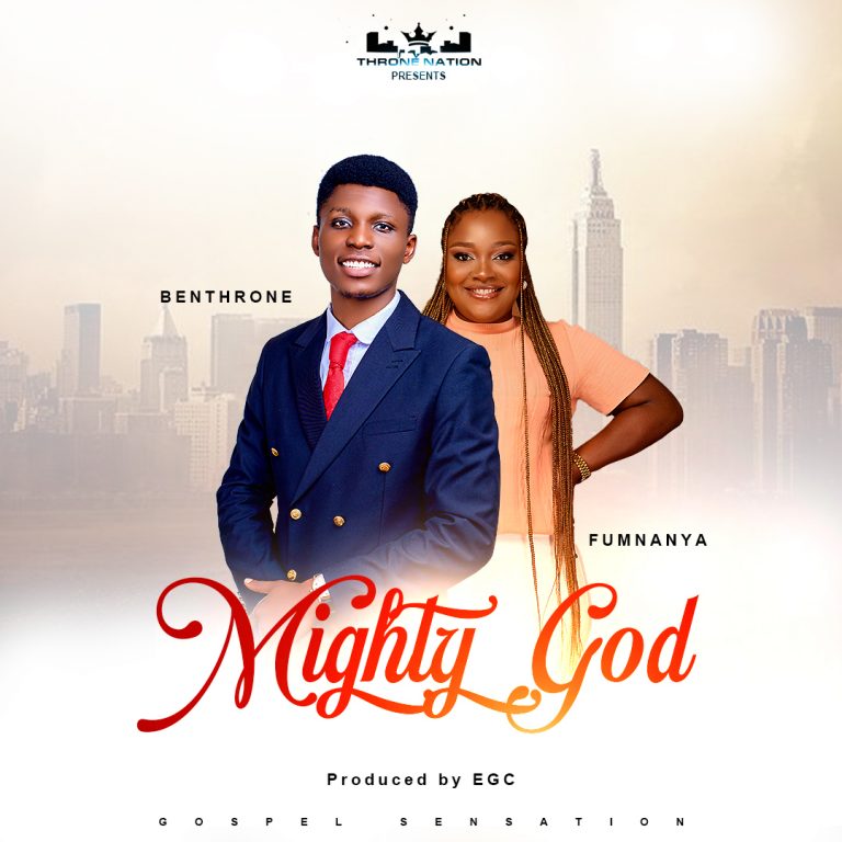 Benthrone Mighty God mp3 Download