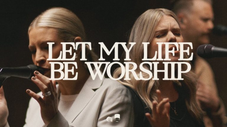 Bethel Music Let My Life Be Worship Song Download