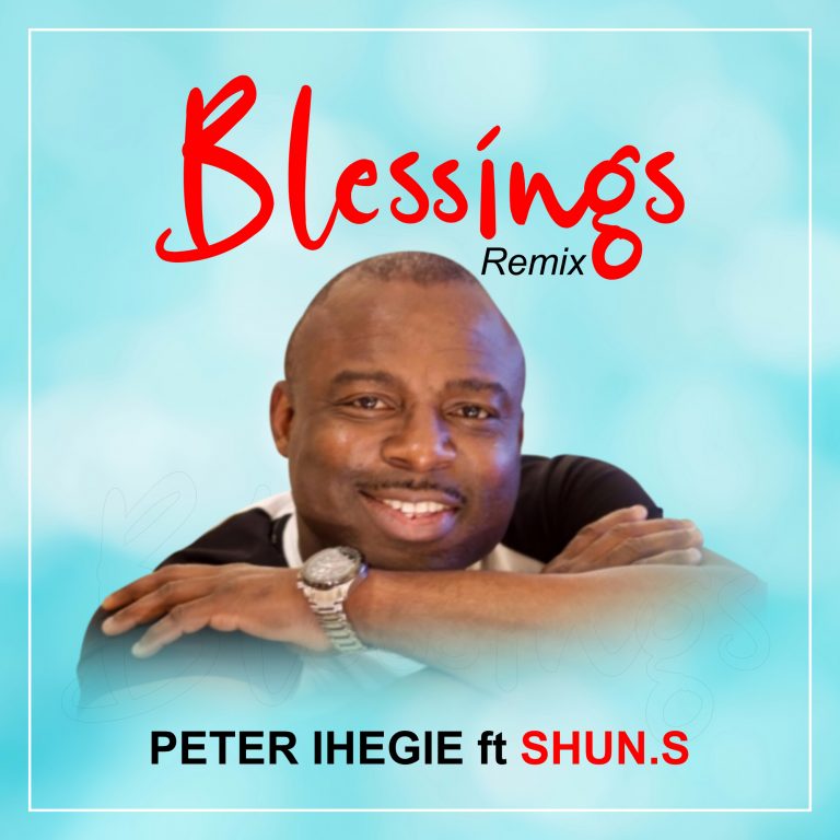 Peter Ihegie Blessings Remix