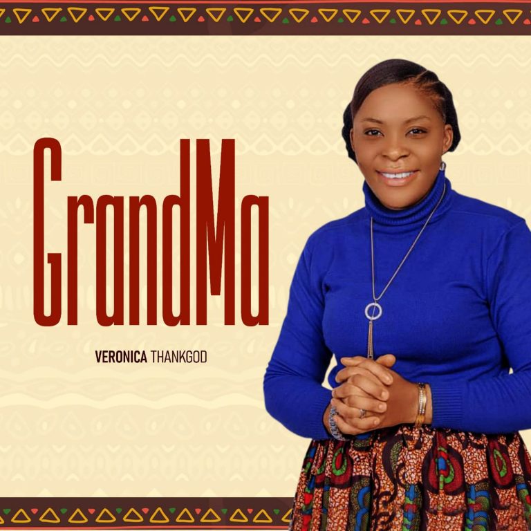 Veronica Thankgod Grandma mp3 download