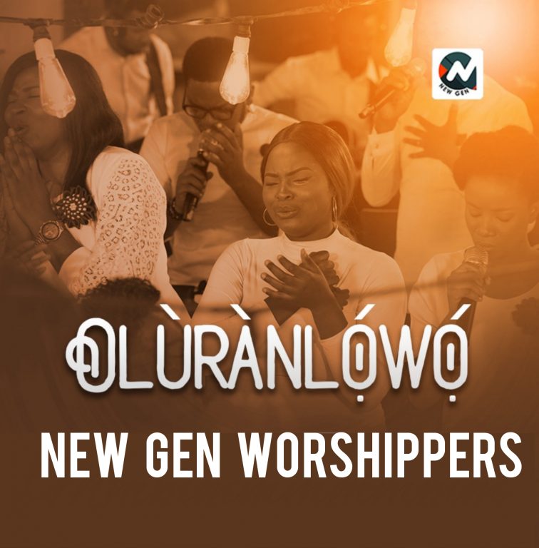 Oluranlowo by New Gen Worshipers 