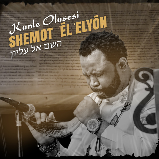 Kunle Olusesi Shemot El Elyone song download