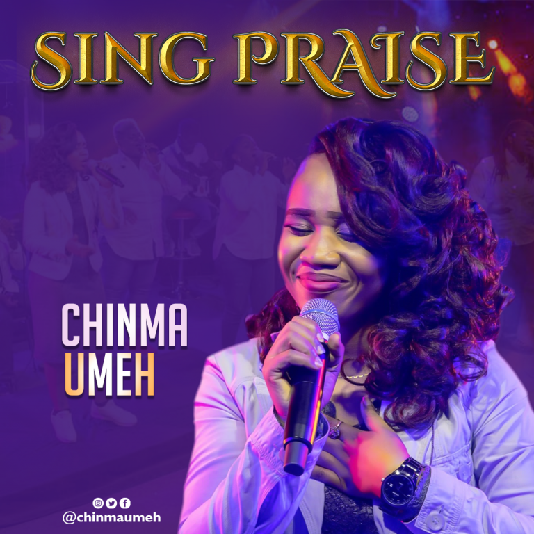 Sing Praise by Chinma Umeh 