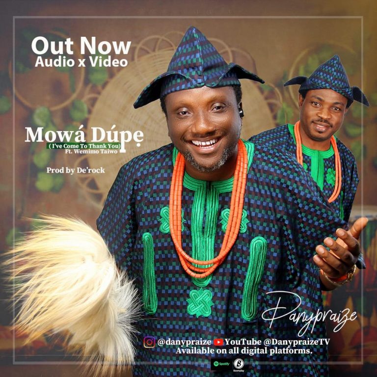 Mowadupe by Dannypraize ft Wemimo Taiwo 