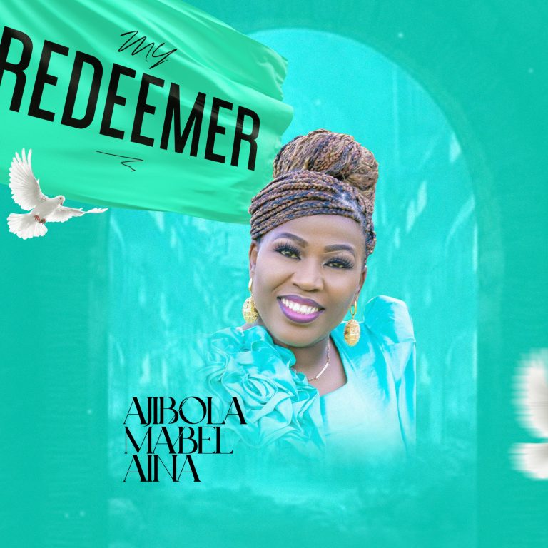 My Redeemer by Ajibola Mabel Aina 