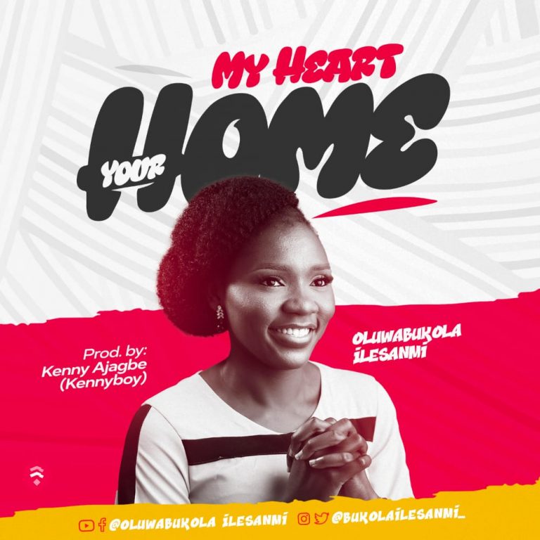 Oluwabukola Ilesanmi My Heart Your Home