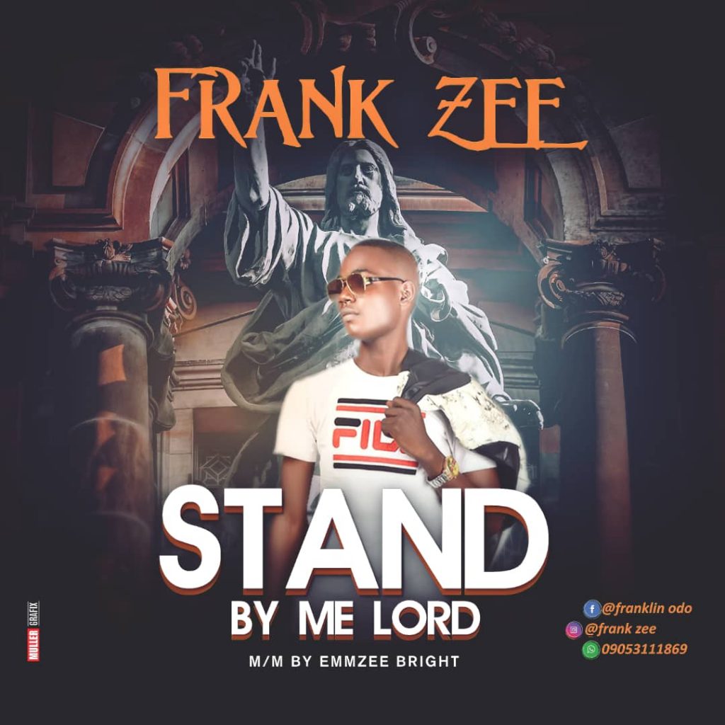 Download Frank Zee Stand By Me Lord MP3