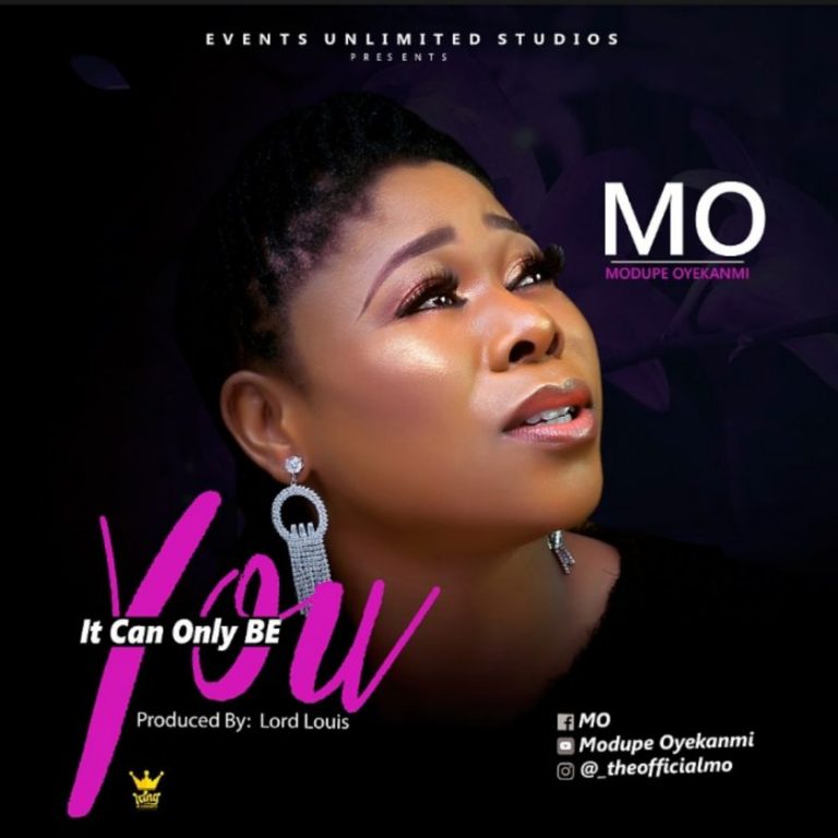 Modupe Oyekanmi - IT CAN ONLY BE YOU