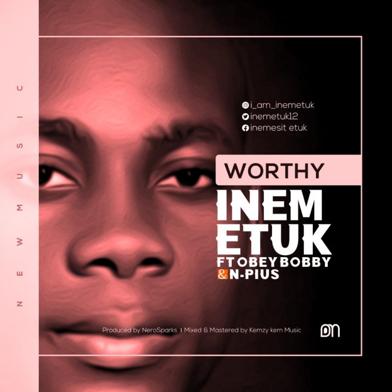 Download Mp3 Inem Etuk - Worthy