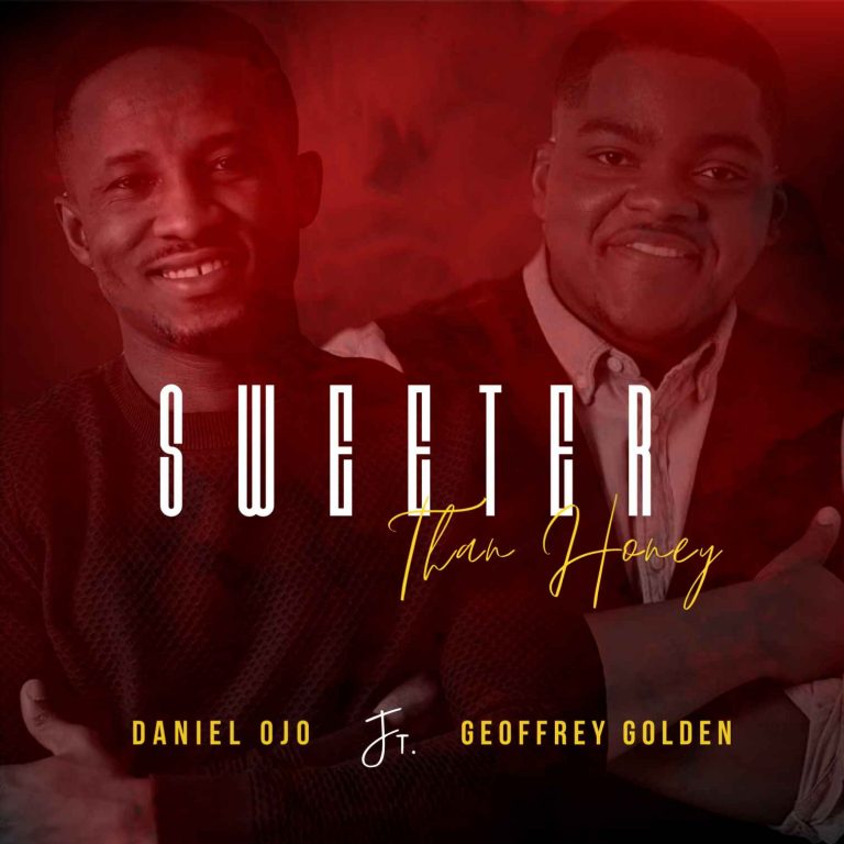 Download Mp3 Daniel Ojo ft Geoffrey Golden - Sweeter