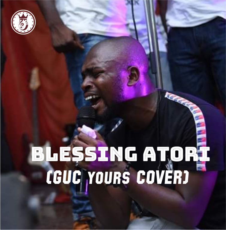 GUC Yours Cover by Blessing Atori