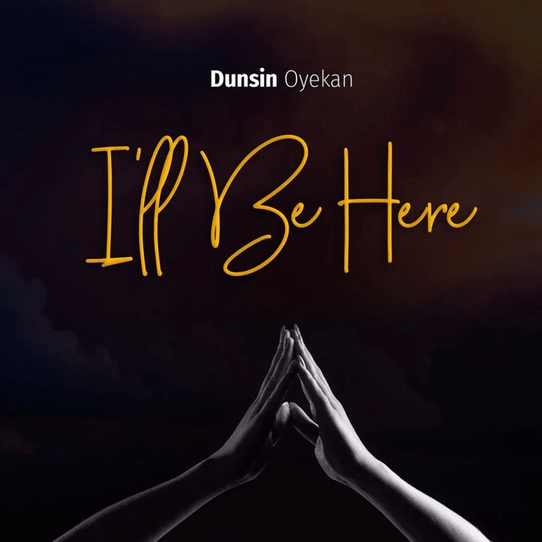 Dunsin Oyekan I'll Be Here Download Mp3