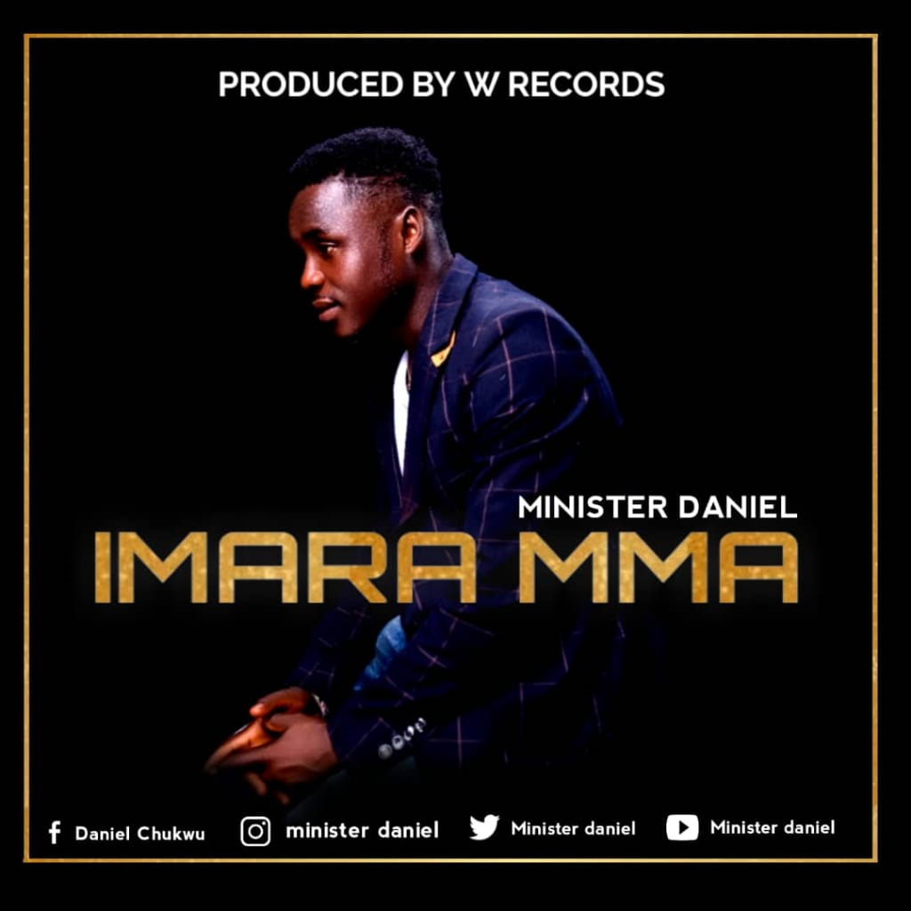 Dowload Mp3 Minister Daniel - Imara Mma