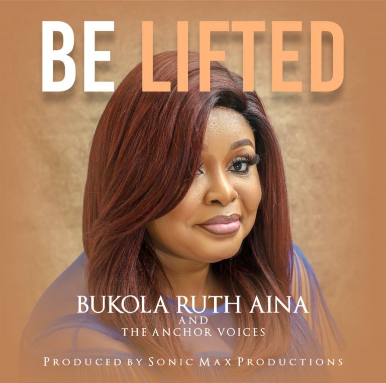 Be Lifted – Bukola Ruth Aina