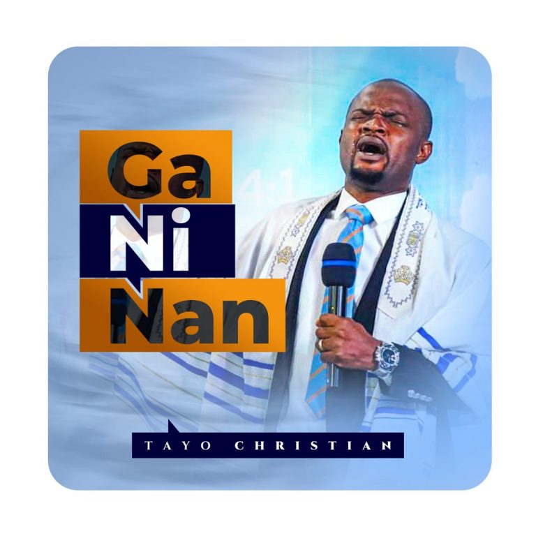 Ga Ni Nan by Tayo Christian