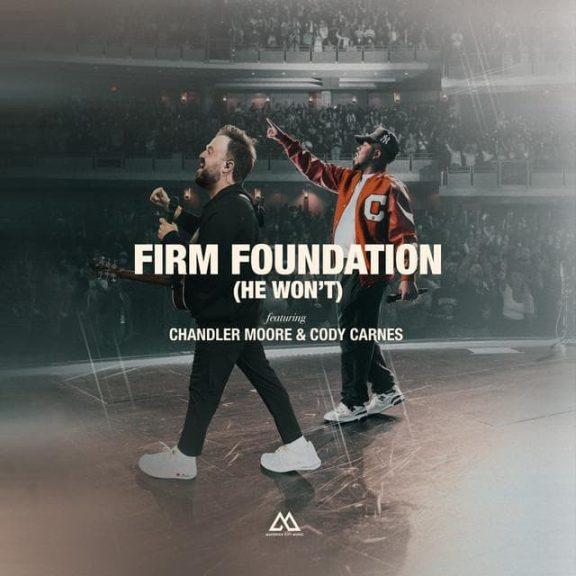 Firm Foundation (He won't) by Maverick City Music