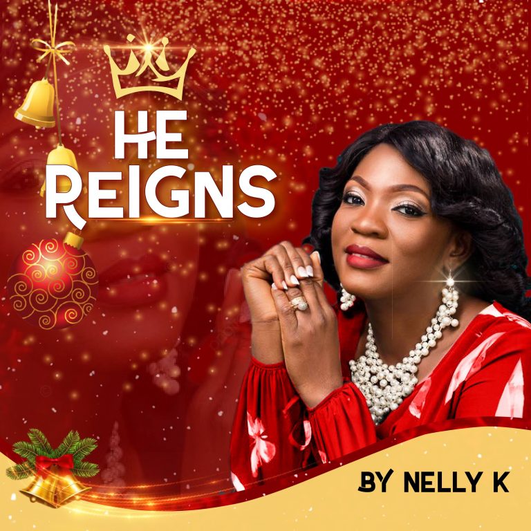 Nelly K He Reigns