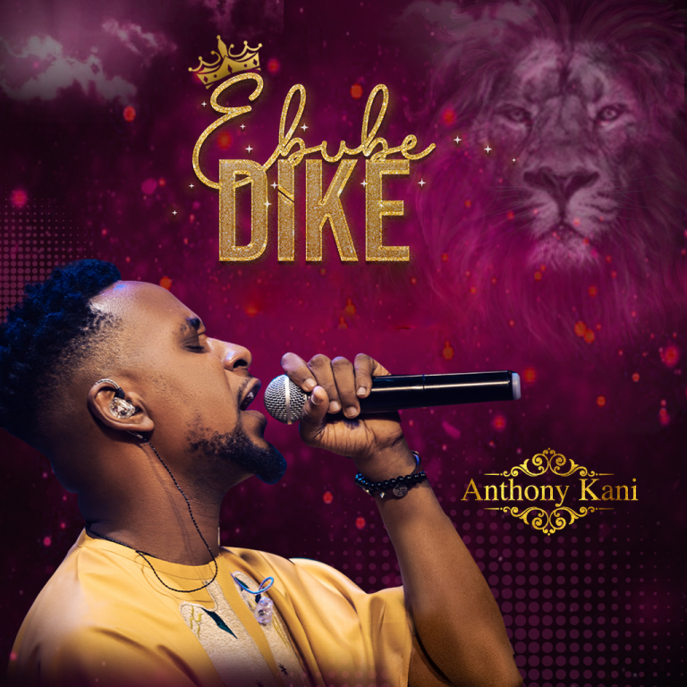 Ebube Dike by Anthony Kani mp3 download