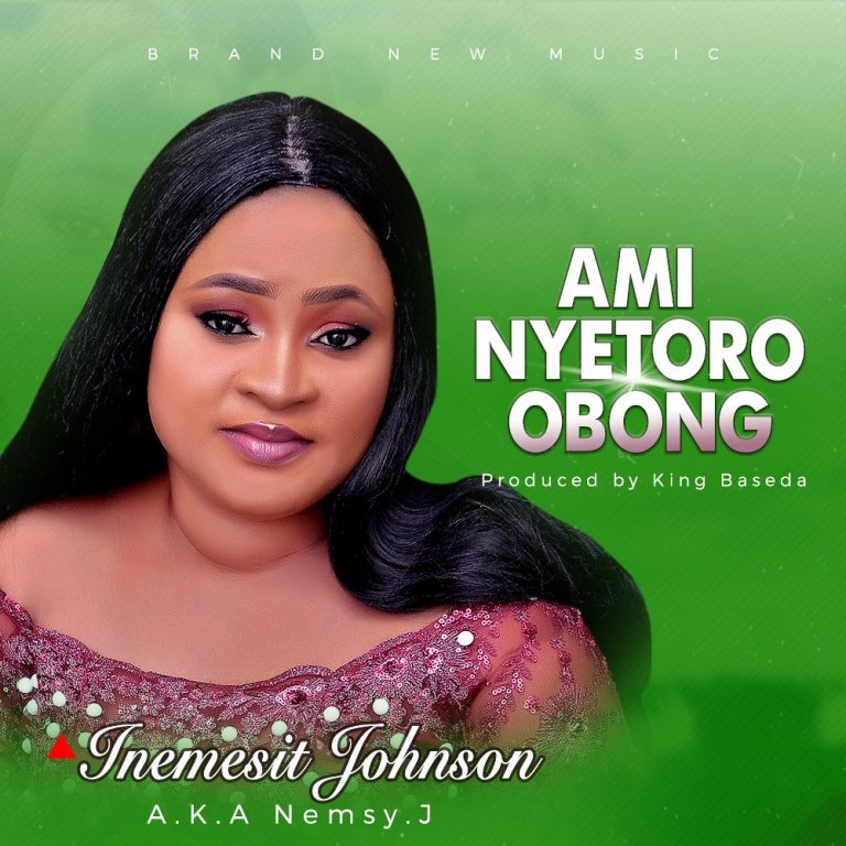 DOWNLOAD MP3: Ami Nyetoro Obong by Inemesit Johnson