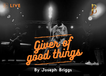 Giver of Good Things Video by Joseph Briggs
