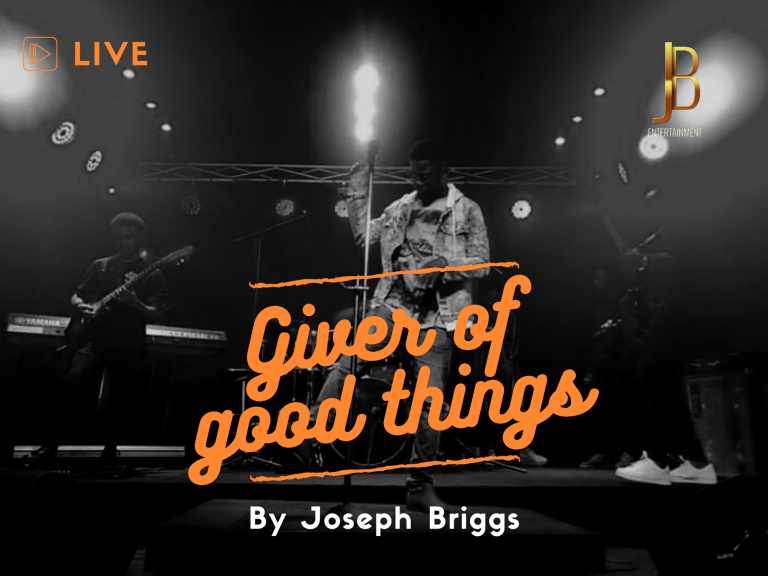 Giver of Good Things Video  by Joseph Briggs