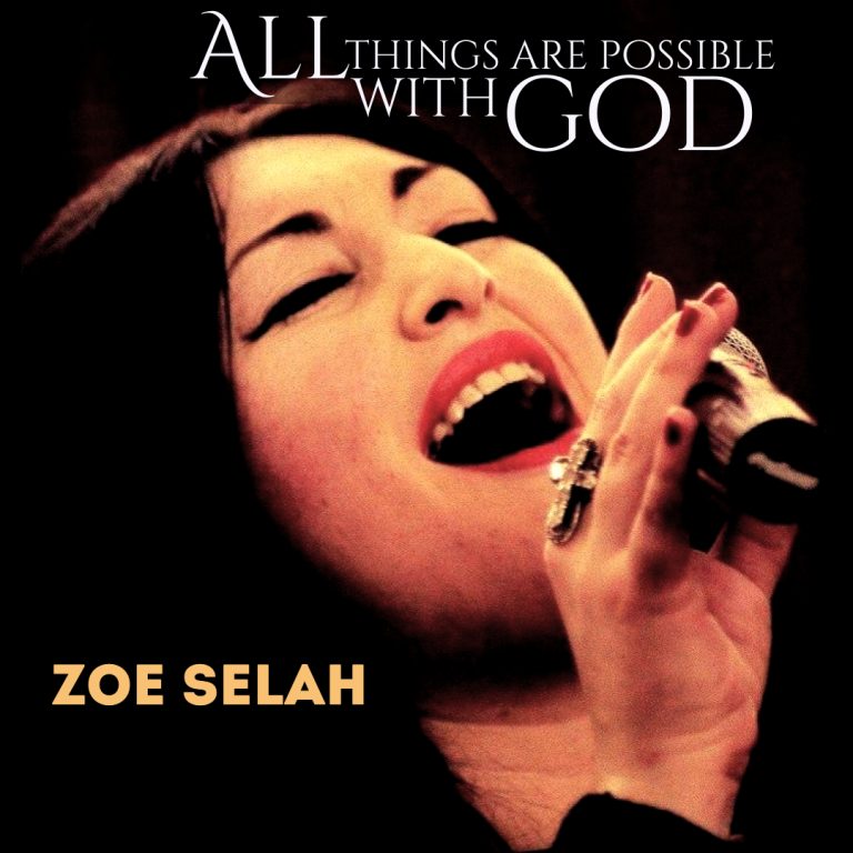 All Things are Possible With God by Zoe Selah 