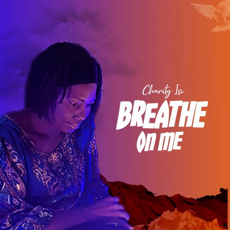 Breathe on Me by Charity Isi 
