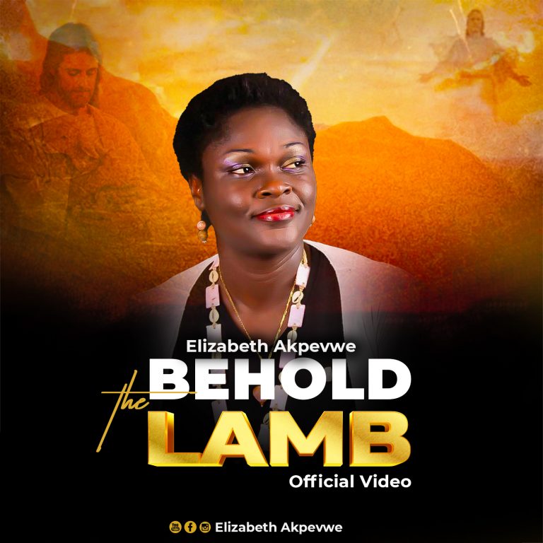  Behold the Lamb by Elizabeth Akpevwe