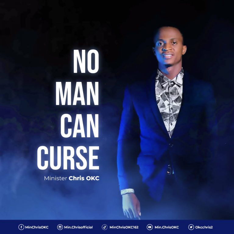 No Man Can Curse by Chris OKC