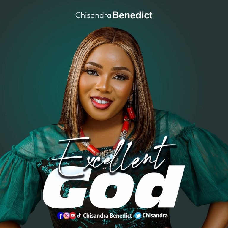 Excellent God by Chisandra Benedict mp3 download
