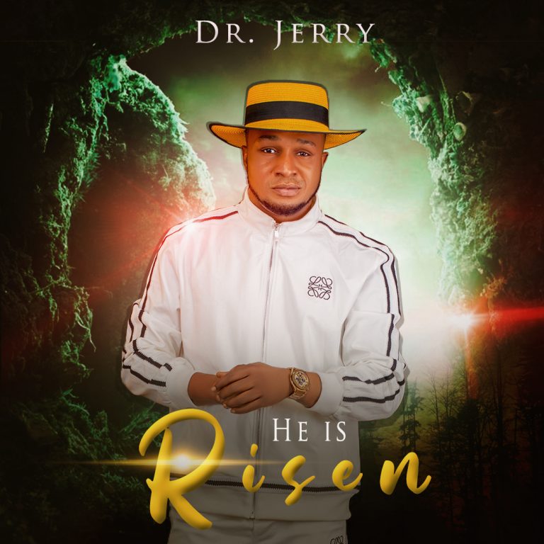 He is Risen by Dr Jerry