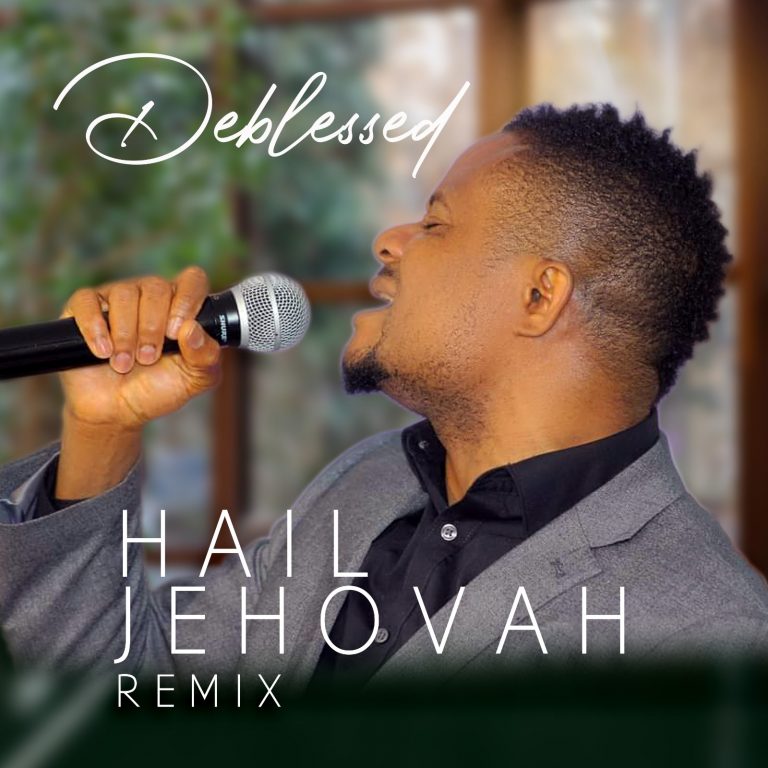 Hail Jehovah Remix by Deblessed 